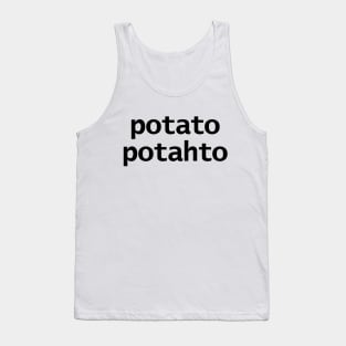 Potato Potahto Typography Black Text Tank Top